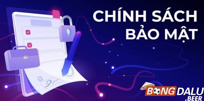 Chính sách bảo mật là những quy định ràng buộc về an ninh, quyền riêng tư