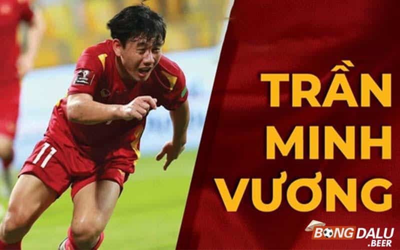 Tiểu sử cầu thủ Trần Minh Vương